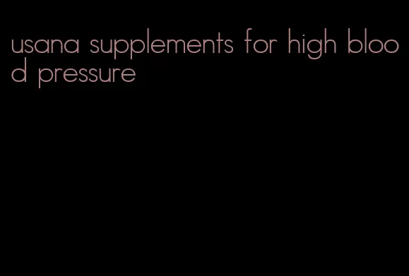 usana supplements for high blood pressure