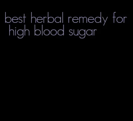best herbal remedy for high blood sugar