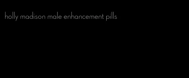 holly madison male enhancement pills