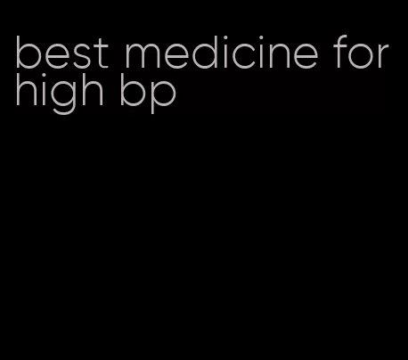 best medicine for high bp