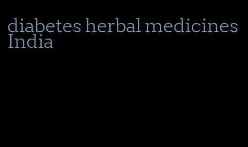 diabetes herbal medicines India