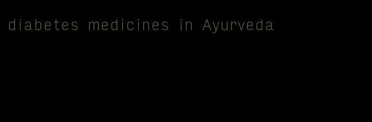 diabetes medicines in Ayurveda