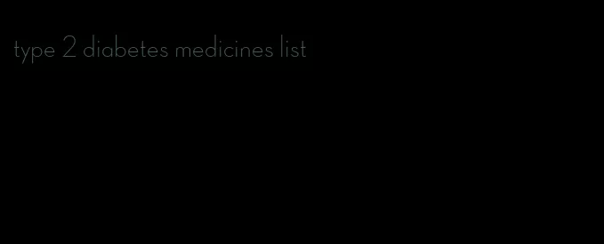 type 2 diabetes medicines list