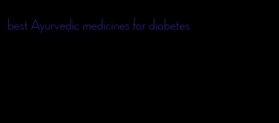 best Ayurvedic medicines for diabetes