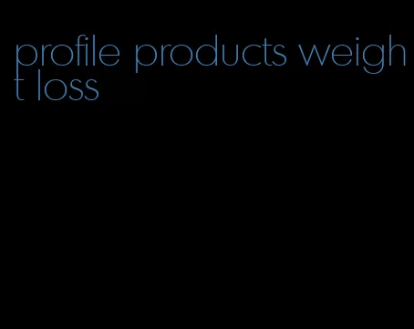 profile products weight loss