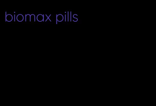 biomax pills