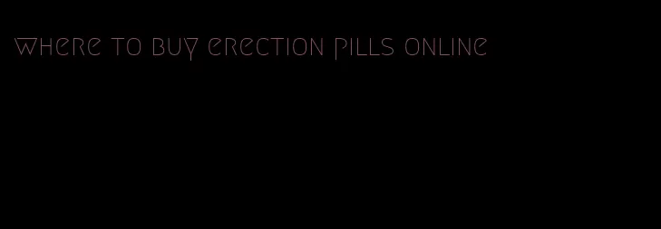where to buy erection pills online