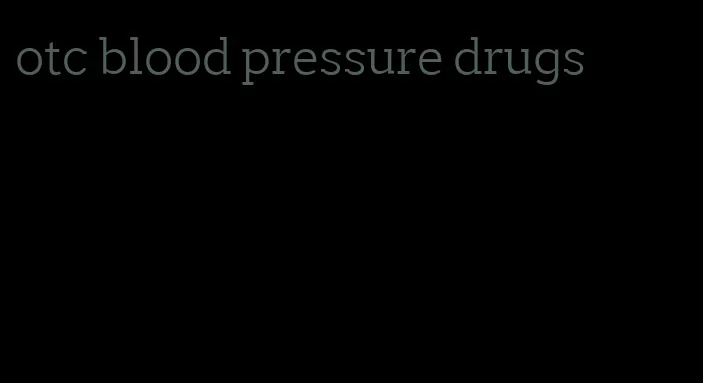 otc blood pressure drugs