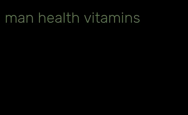 man health vitamins