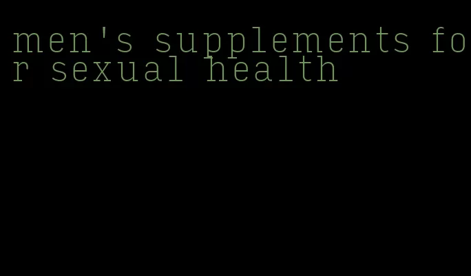 men's supplements for sexual health
