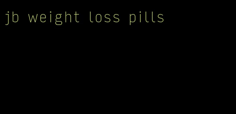 jb weight loss pills