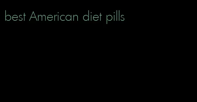 best American diet pills