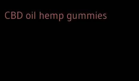 CBD oil hemp gummies