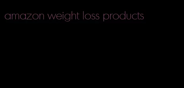 amazon weight loss products