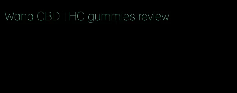 Wana CBD THC gummies review