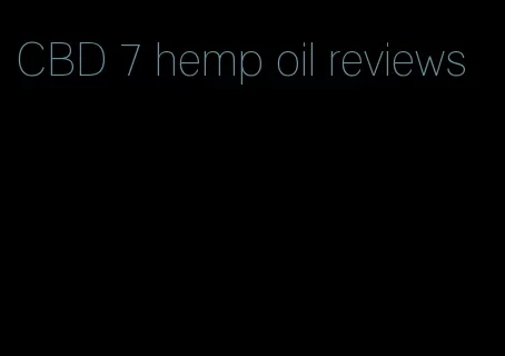 CBD 7 hemp oil reviews