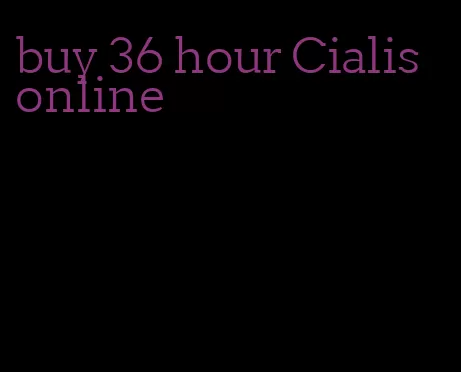buy 36 hour Cialis online