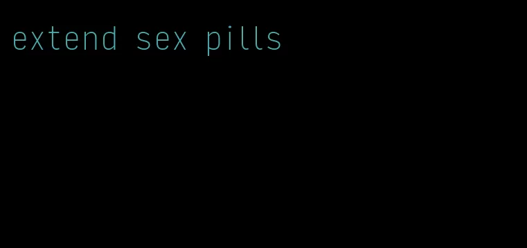 extend sex pills