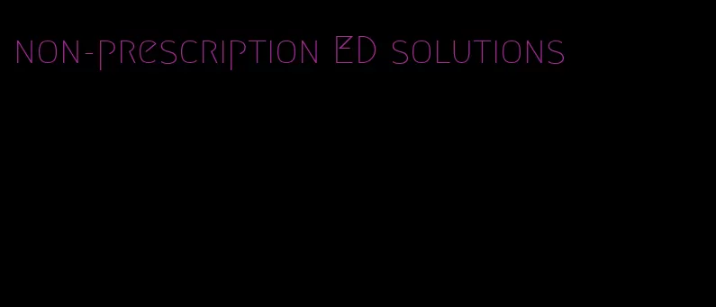 non-prescription ED solutions