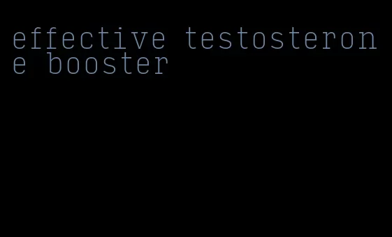 effective testosterone booster