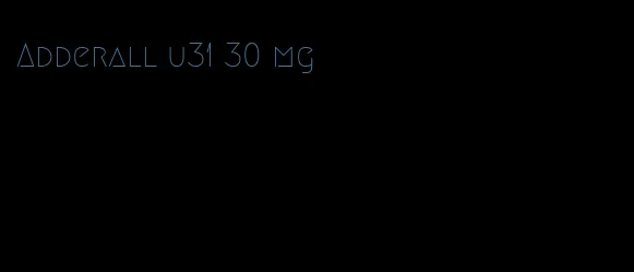Adderall u31 30 mg