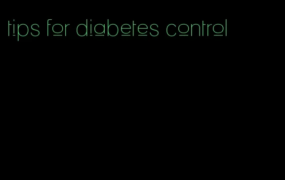 tips for diabetes control