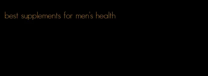 best supplements for men's health